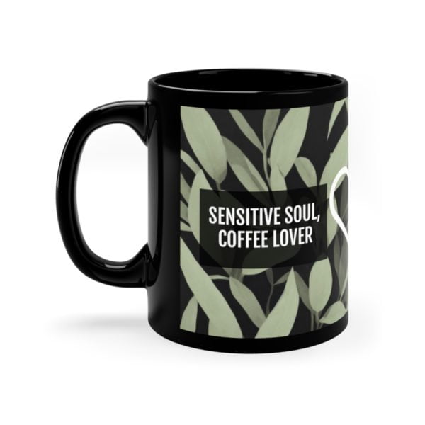 CoffeeLovers, Sensitivity, UniqueMugs, InspiringQuotes, HSPCommunity, PositiveVibes, MotivationalCups, Mindfulness, SelfCare, HighlySensitive, Empowerment, DailyAffirmations, JoyfulMoments, CreativeInspiration, MeaningfulDesigns, ThoughtfulGifts, CoffeeAddict, InspirationalWords, HappinessBrew, ArtisticExpressions, InnerPeace, MorningRituals, LifeEnrichment, SipInStyle, CalmAndCozy