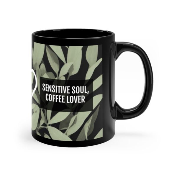 CoffeeLovers, Sensitivity, UniqueMugs, InspiringQuotes, HSPCommunity, PositiveVibes, MotivationalCups, Mindfulness, SelfCare, HighlySensitive, Empowerment, DailyAffirmations, JoyfulMoments, CreativeInspiration, MeaningfulDesigns, ThoughtfulGifts, CoffeeAddict, InspirationalWords, HappinessBrew, ArtisticExpressions, InnerPeace, MorningRituals, LifeEnrichment, SipInStyle, CalmAndCozy