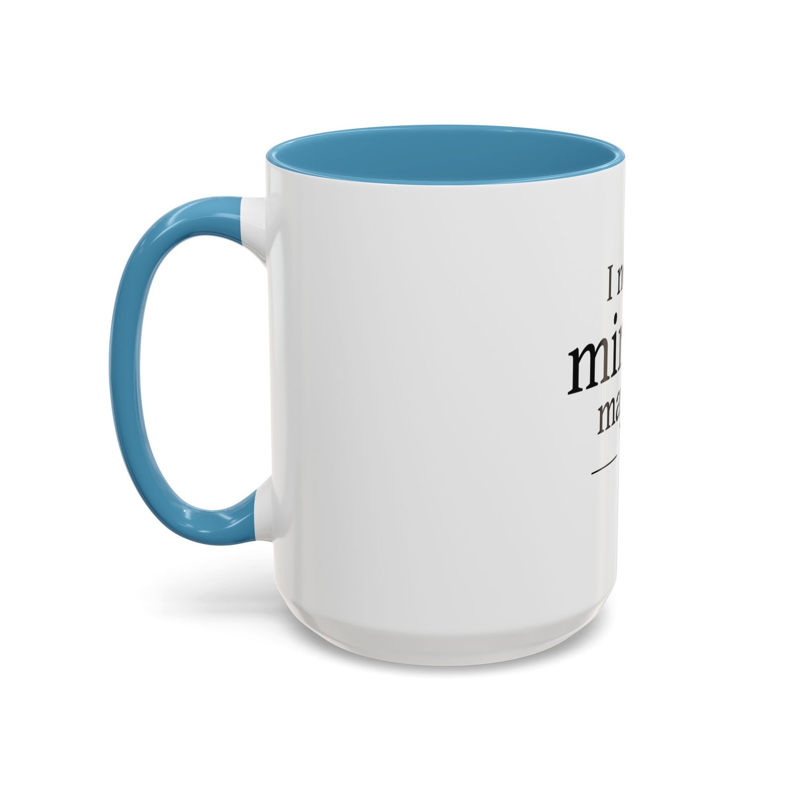 I Need a Minute, Maybe 5 Coffee Mug - Image 39