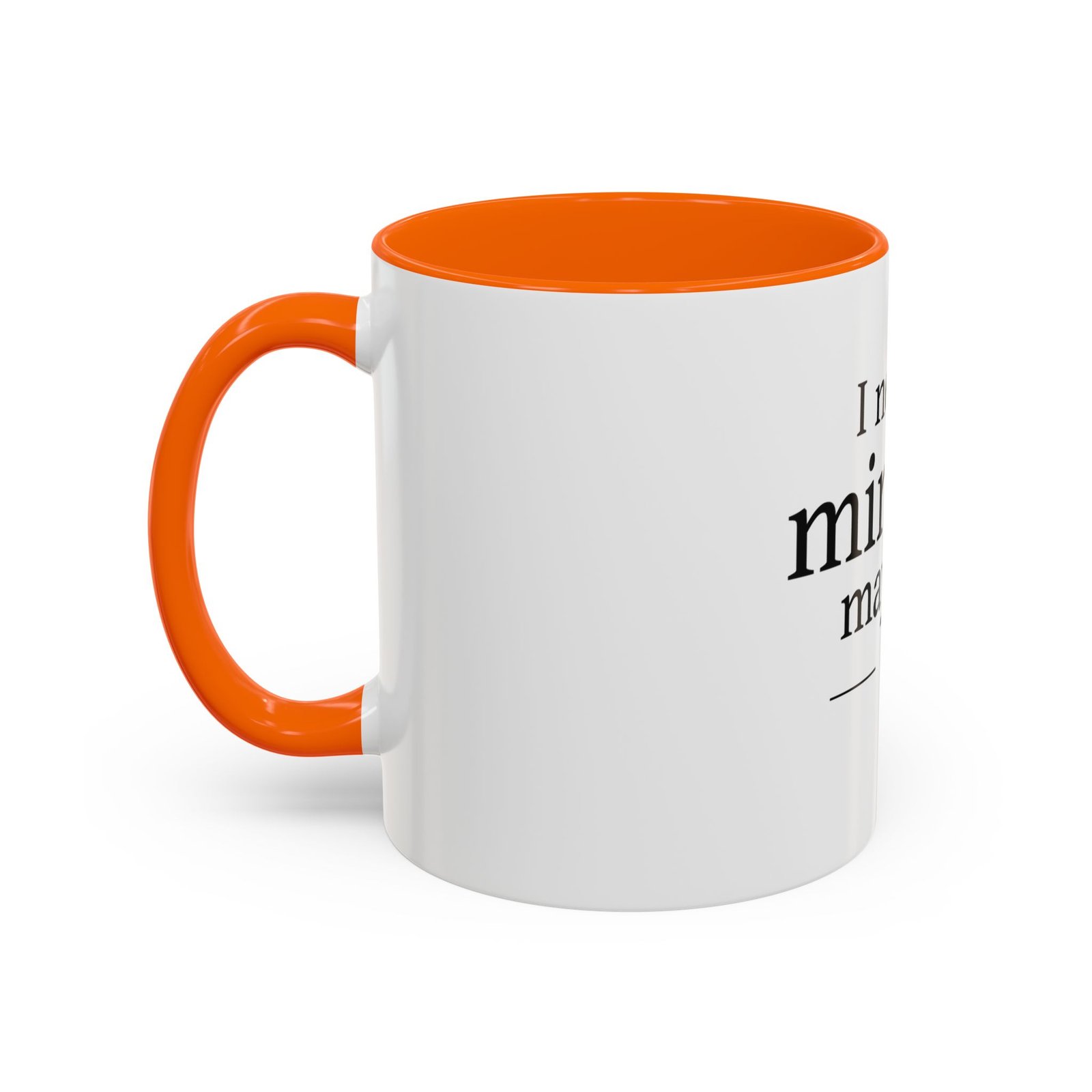 I Need a Minute, Maybe 5 Coffee Mug - Image 43