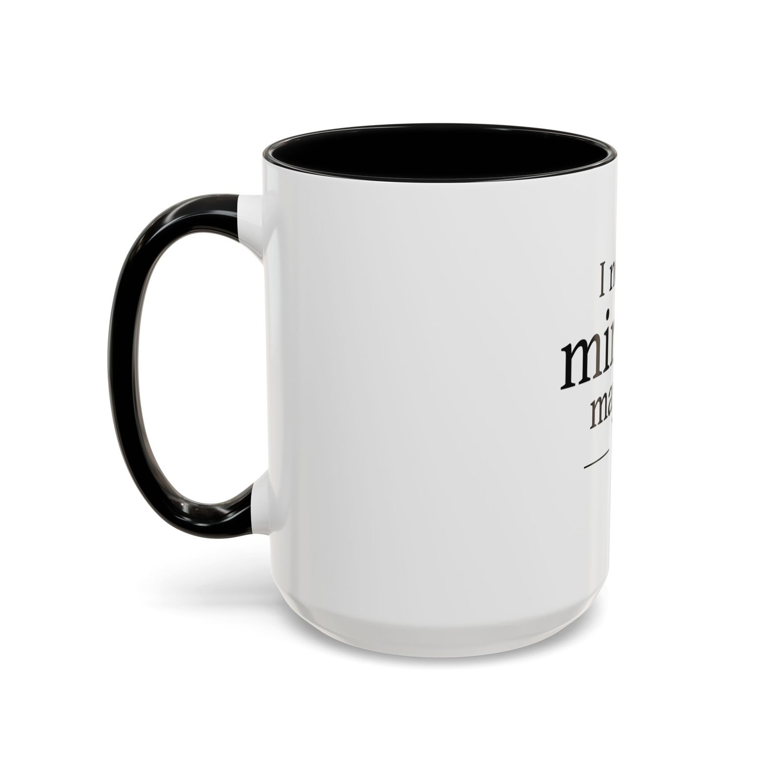 I Need a Minute, Maybe 5 Coffee Mug - Image 19