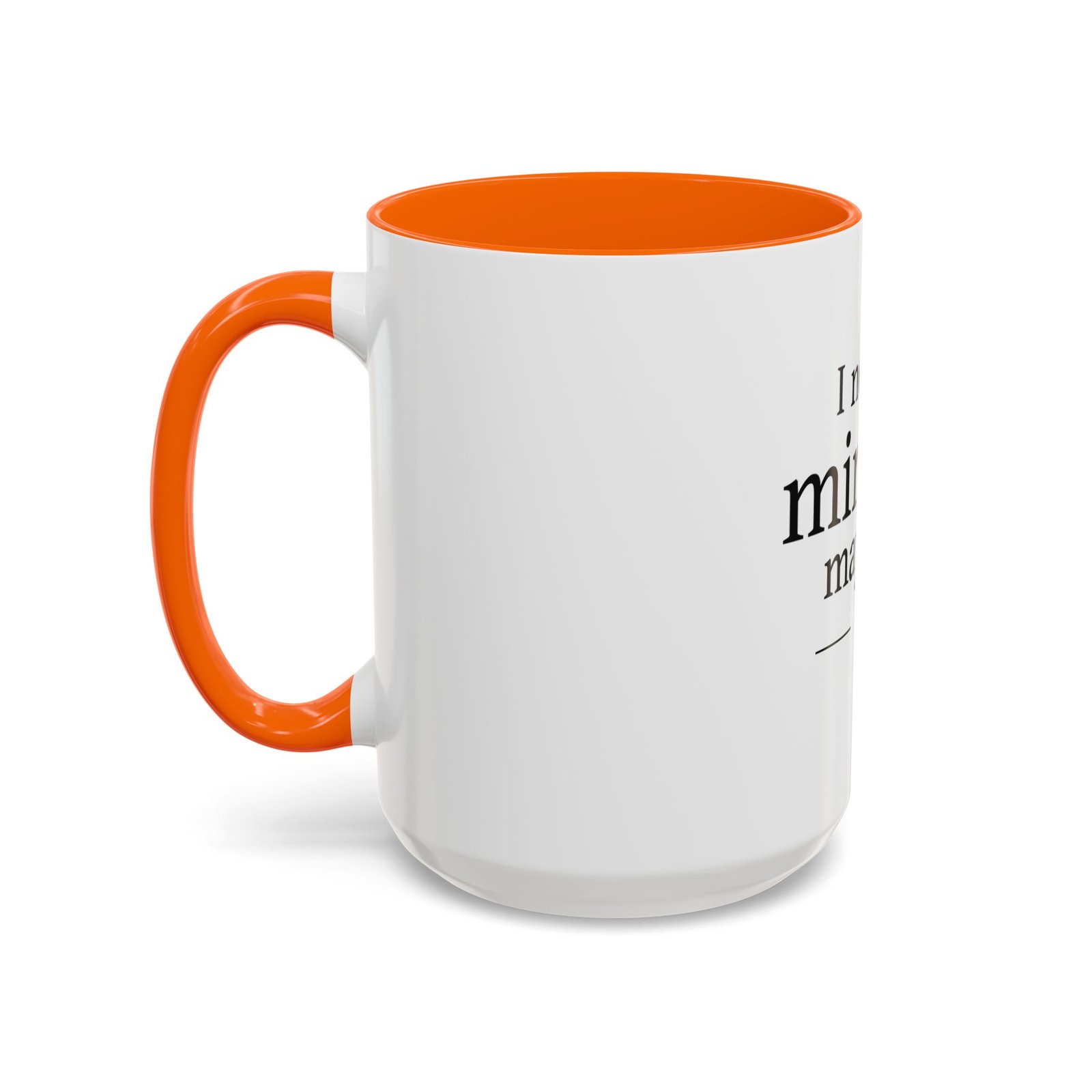 I Need a Minute, Maybe 5 Coffee Mug - Image 51