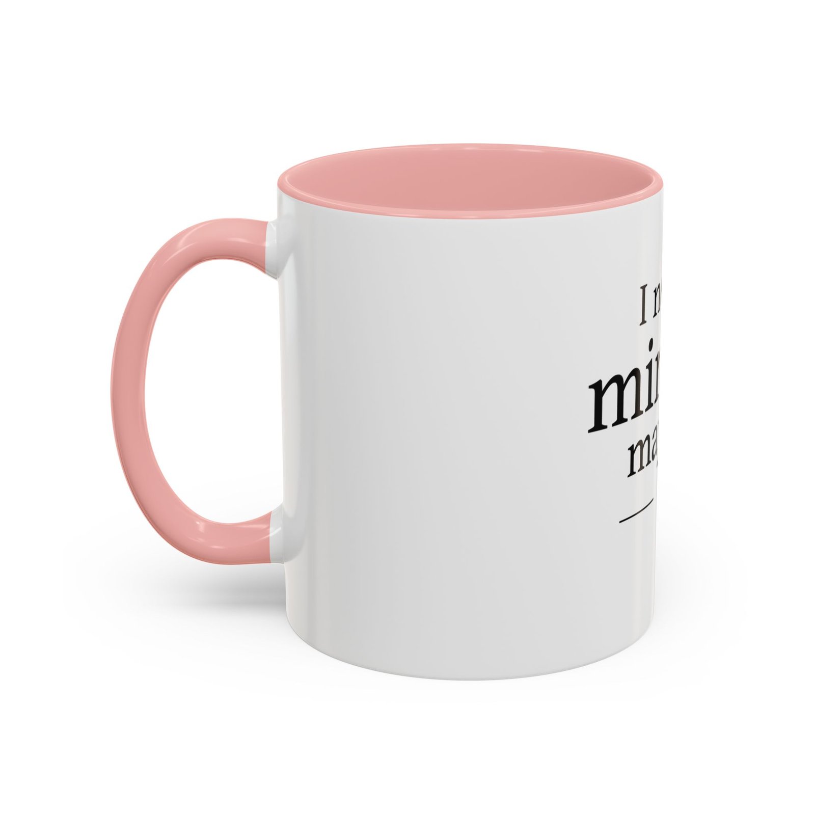I Need a Minute, Maybe 5 Coffee Mug - Image 11