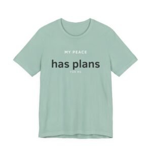 My Peace Has Plans Tee — Inspirational Faith Graphic T‑Shirt