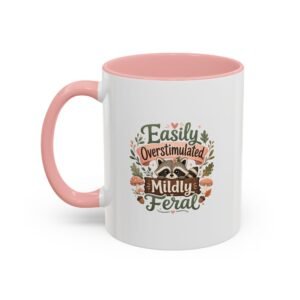 Easily Overstimulated, Mildly Feral Accent Coffee Mug