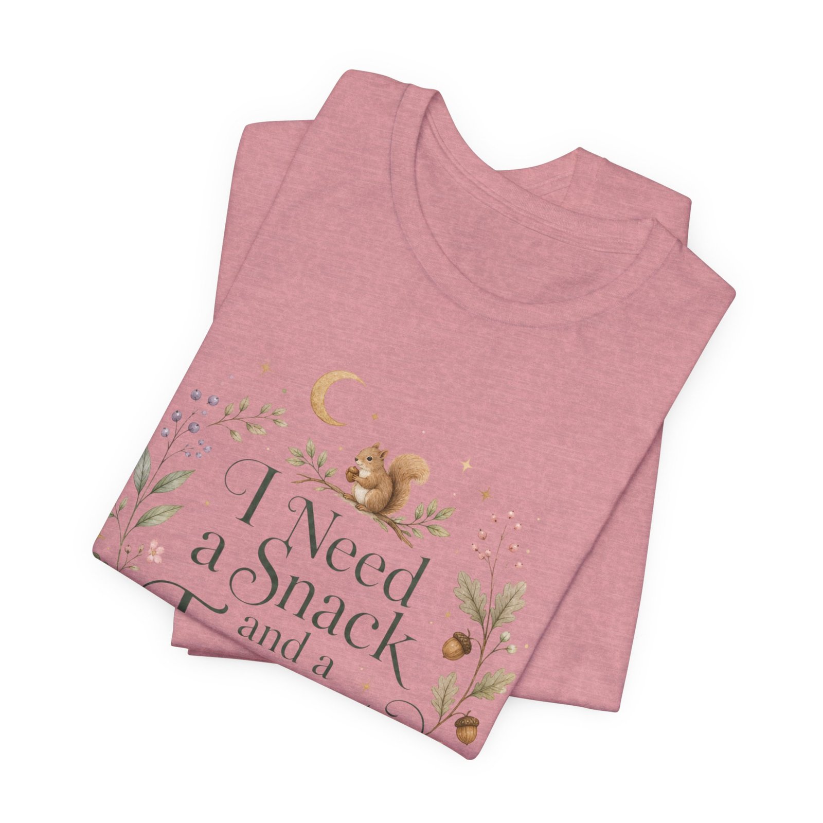 I Need a Snack and a Forest T-Shirt - Image 22