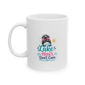 Lake Hair, I Don't Care Ceramic Mug