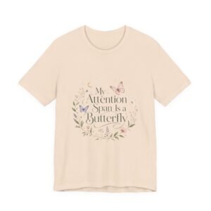 My Attention Span Is a Butterfly T-Shirt