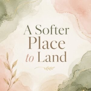 A Softer Place to Land Digital Download