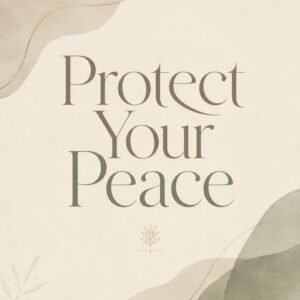 Protect Your Peace Digital Download
