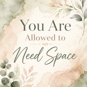 You Are Allowed to Need Space Digital Download