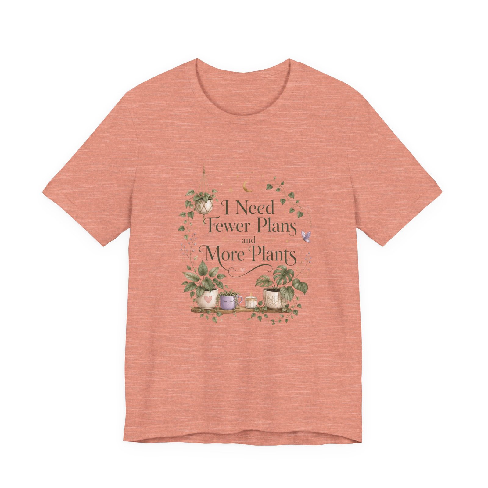 I Need Fewer Plans and More Plants T-Shirt - Image 19