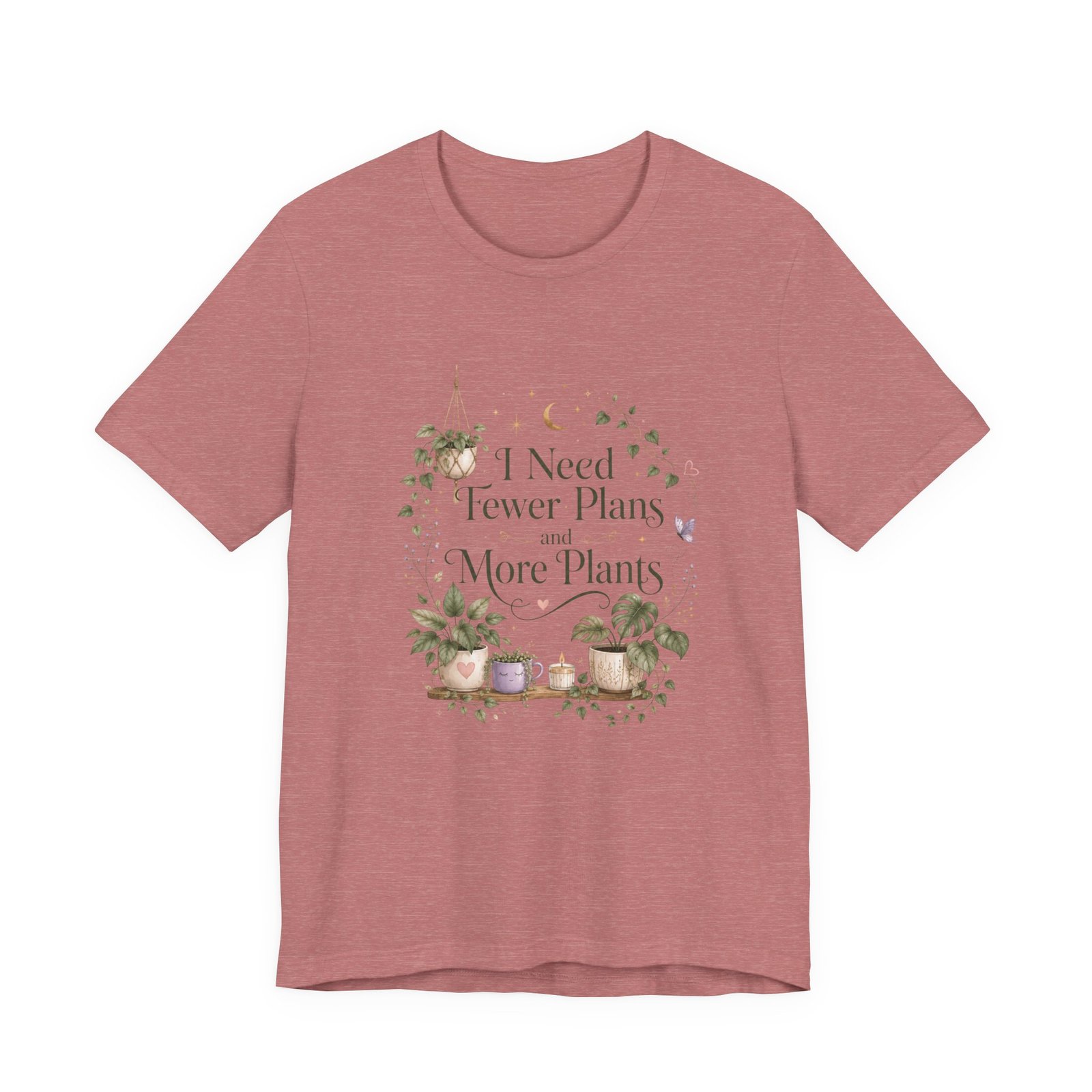 I Need Fewer Plans and More Plants T-Shirt - Image 23