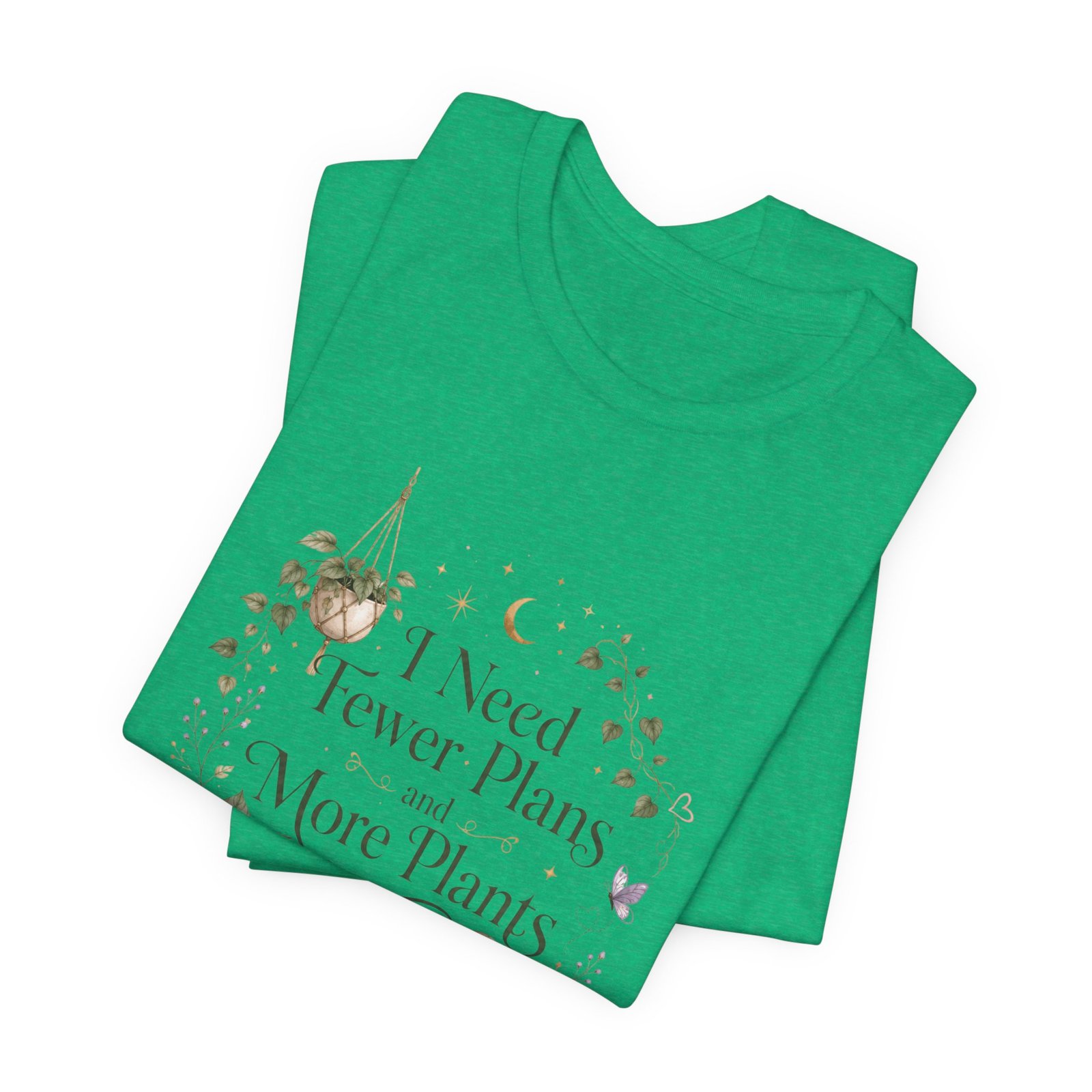 I Need Fewer Plans and More Plants T-Shirt - Image 13