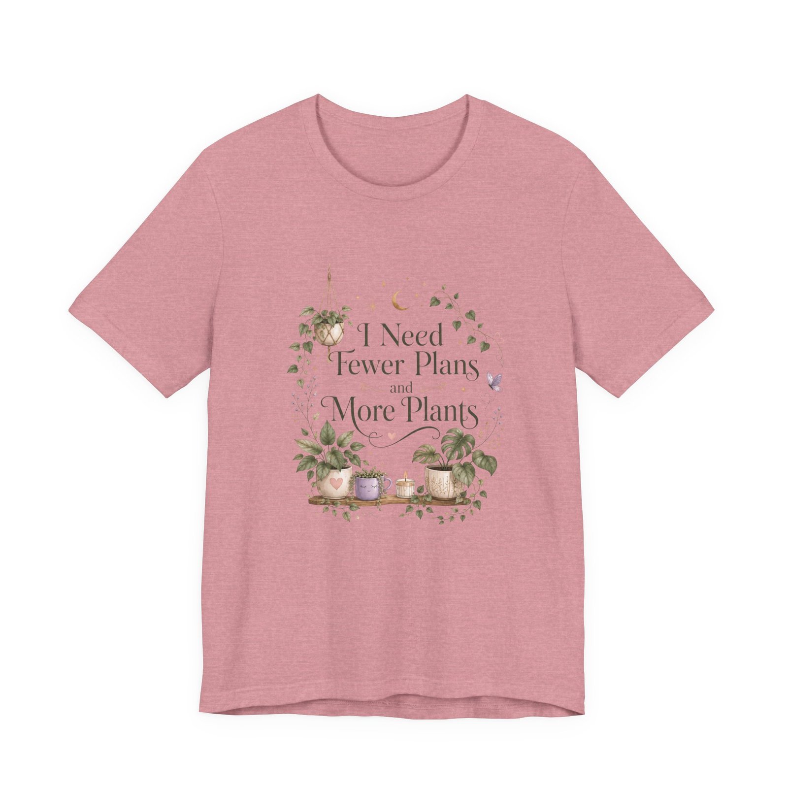 I Need Fewer Plans and More Plants T-Shirt - Image 15
