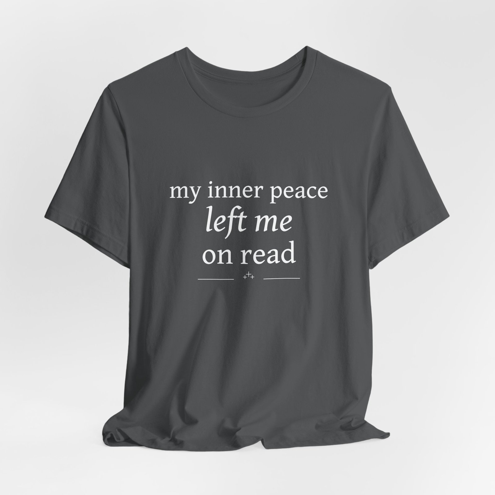 Funny Graphic Tee — “My Inner Peace Left Me On Read” Cotton T‑Shirt - Image 15