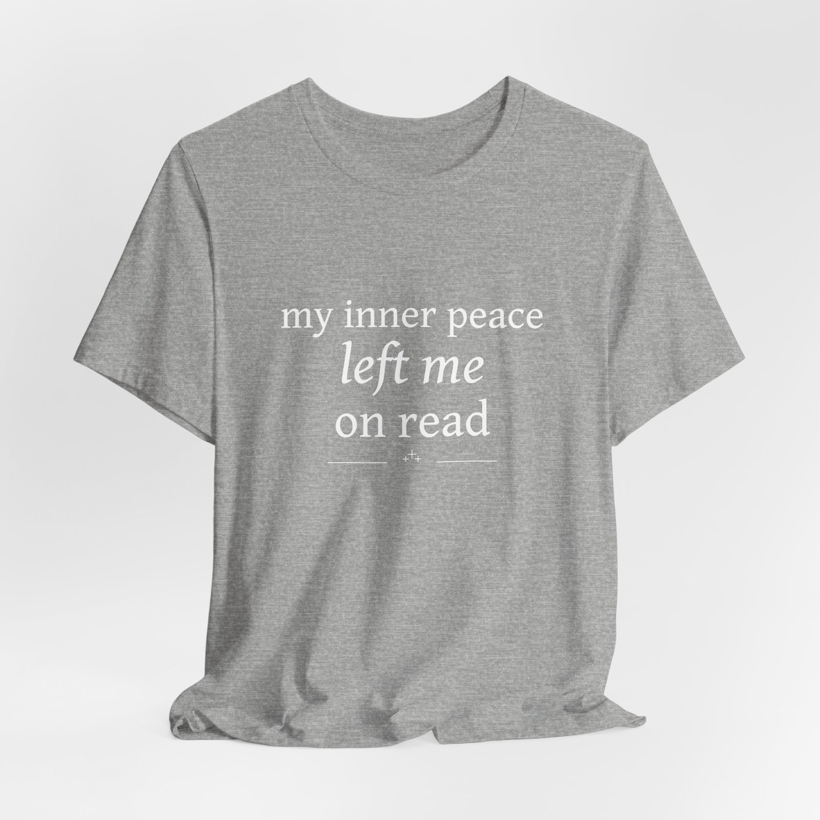 Funny Graphic Tee — “My Inner Peace Left Me On Read” Cotton T‑Shirt - Image 11