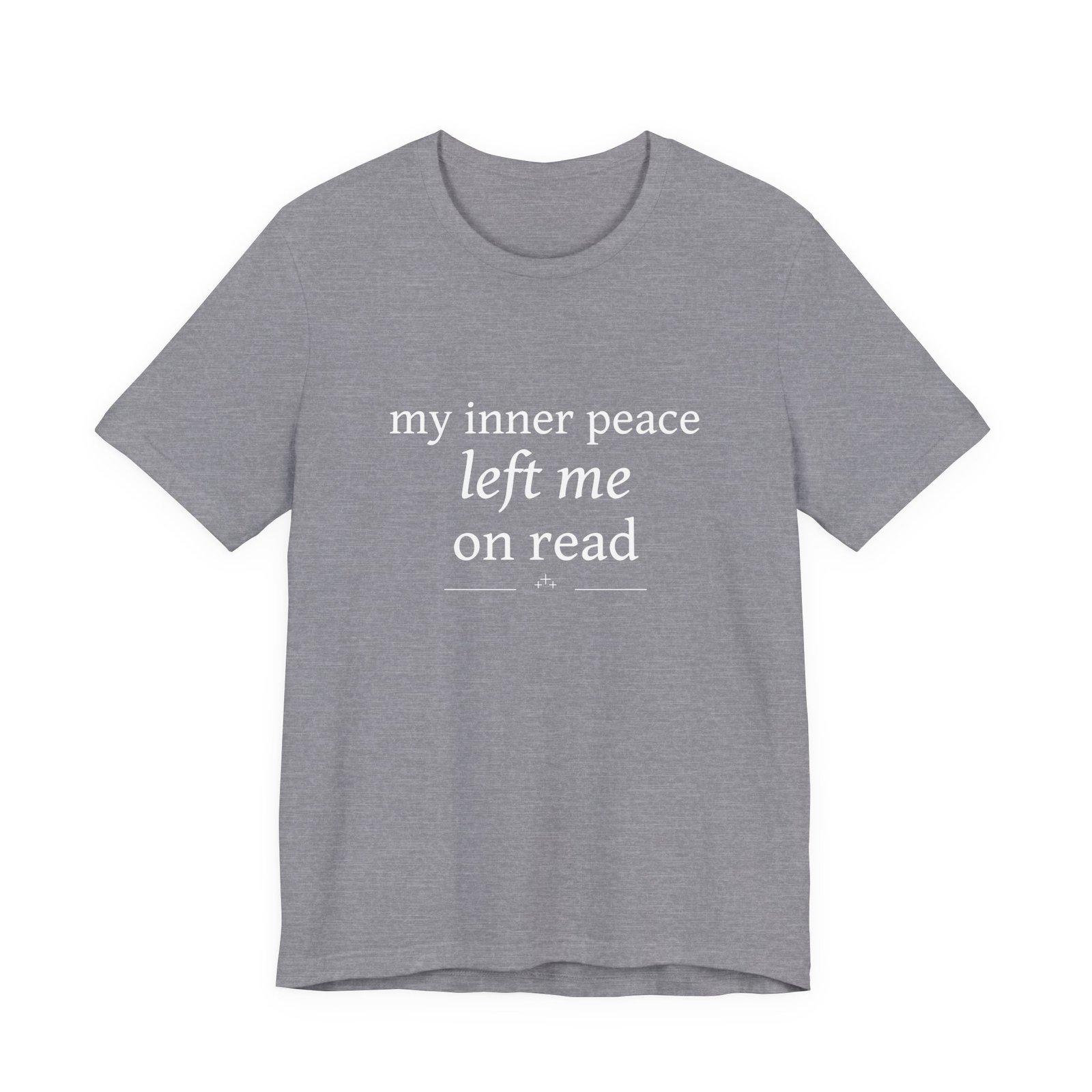 Funny Graphic Tee — “My Inner Peace Left Me On Read” Cotton T‑Shirt - Image 3