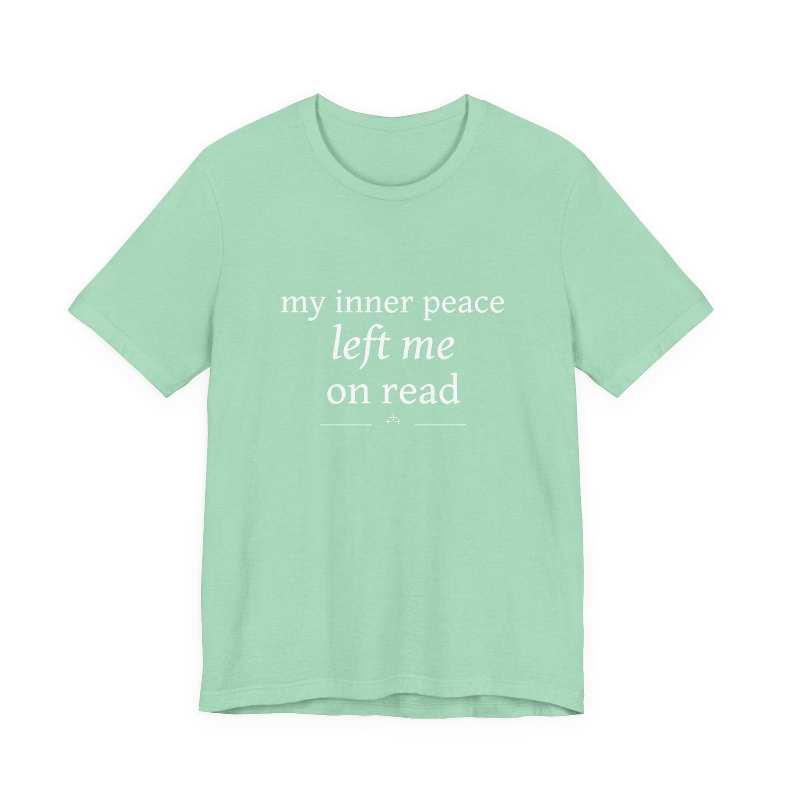 Funny Graphic Tee — “My Inner Peace Left Me On Read” Cotton T‑Shirt - Image 12