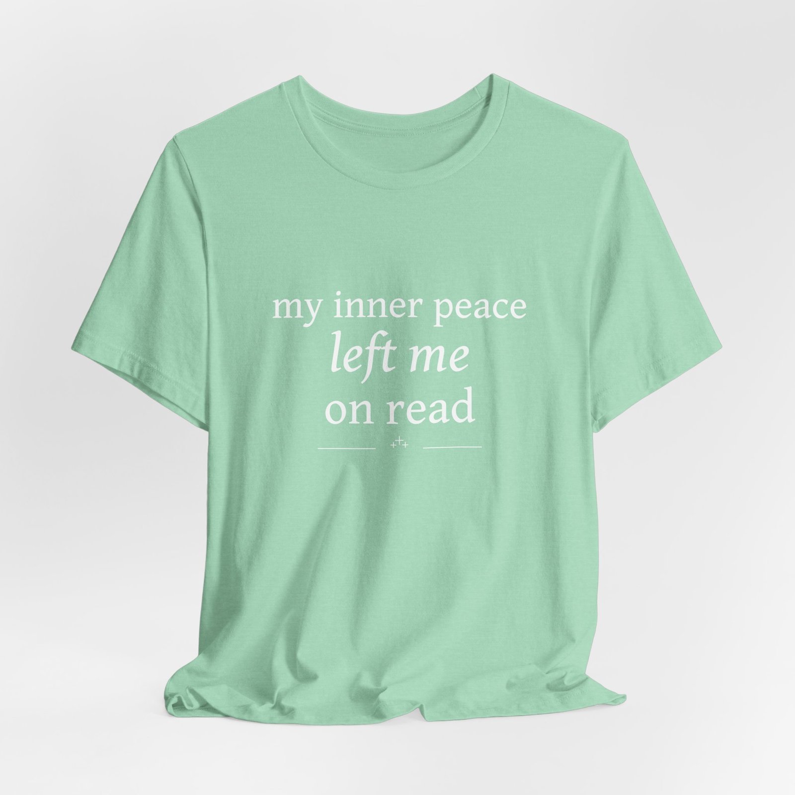 Funny Graphic Tee — “My Inner Peace Left Me On Read” Cotton T‑Shirt - Image 13