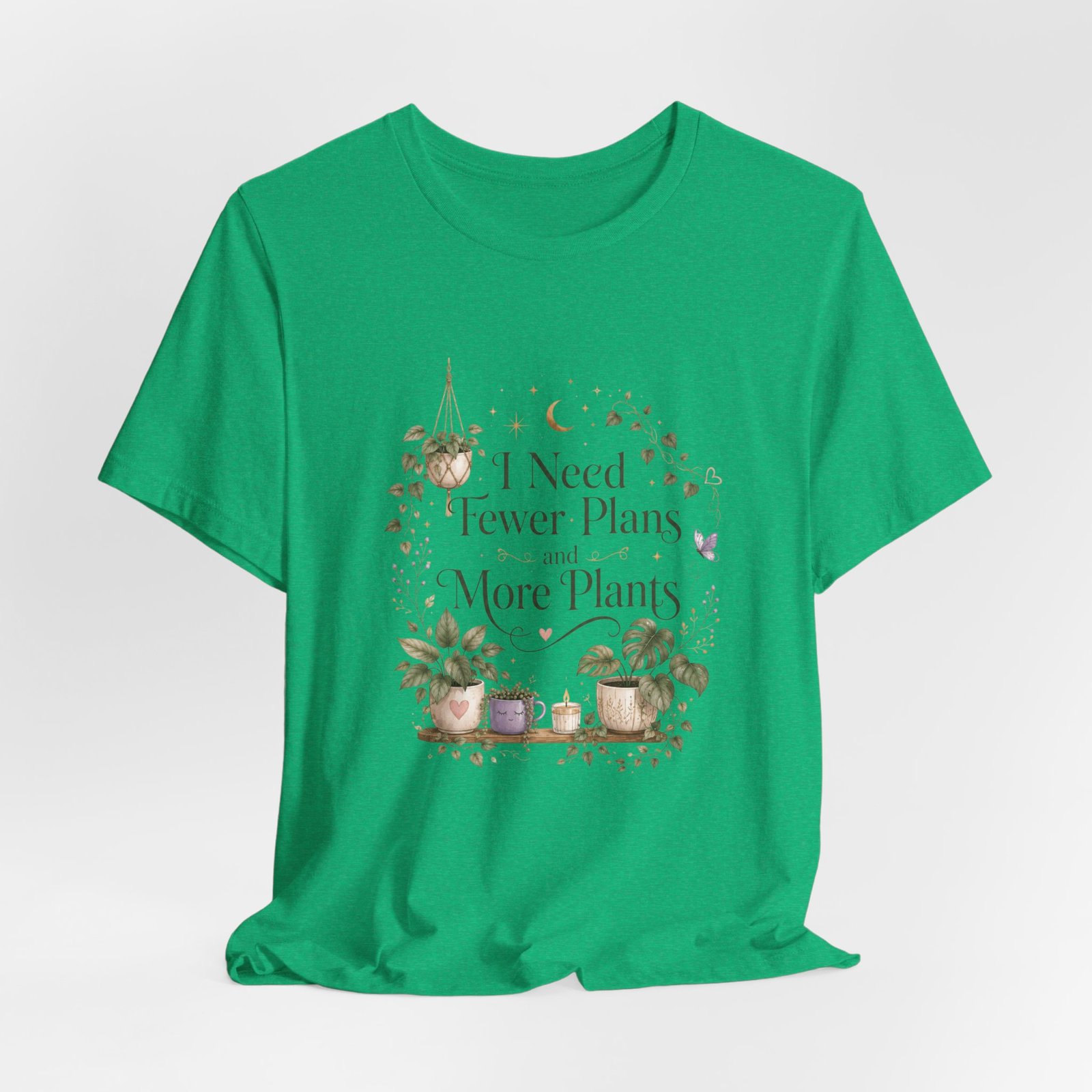 I Need Fewer Plans and More Plants T-Shirt - Image 14