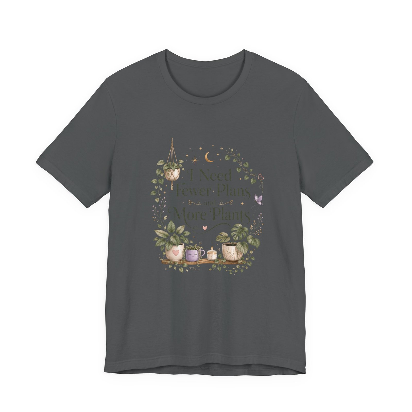 I Need Fewer Plans and More Plants T-Shirt - Image 28